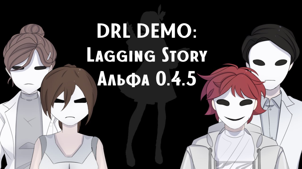 DRL DEMO: Lagging Story